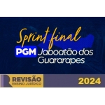RPGE - Sprint Final PGM Jaboatão dos Gurarapes (Revisão PGE 2024)